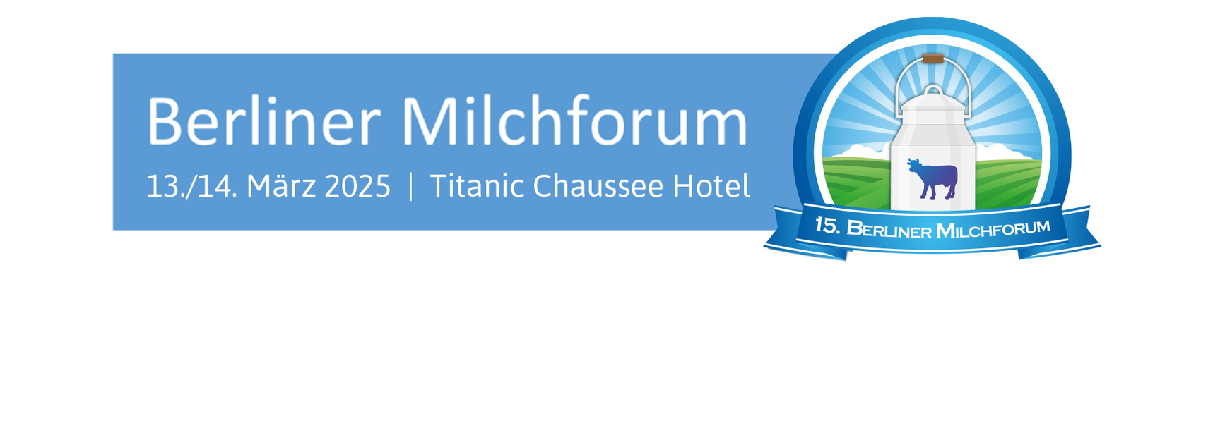 15. Berliner Milchforum – Wer die Zukunft will, braucht den Wandel